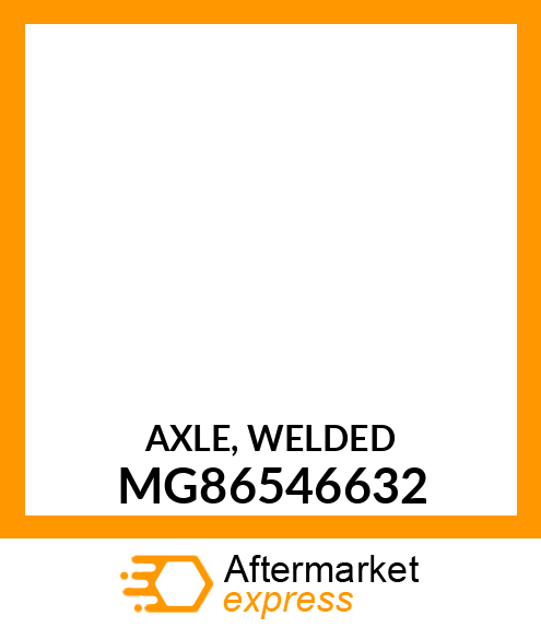 AXLE, WELDED MG86546632