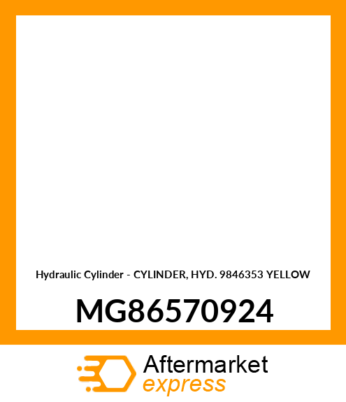 Hydraulic Cylinder - CYLINDER, HYD. 9846353 YELLOW MG86570924