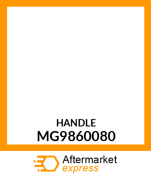 Handle - HANDLE, WELDED RH MG9860080