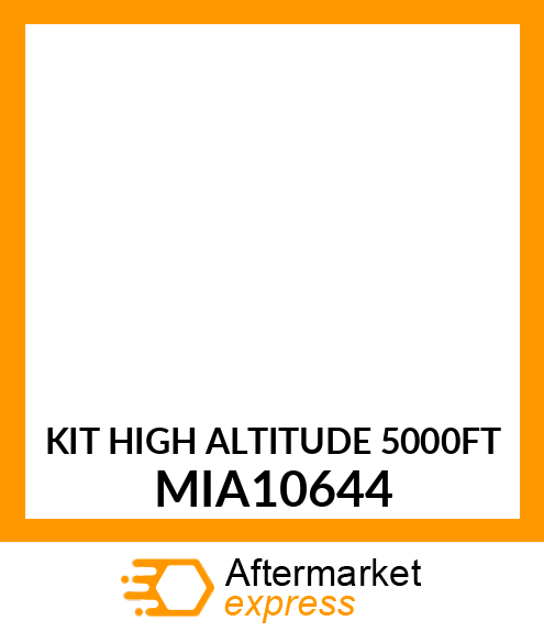 KIT, HIGH ALTITUDE 5000FT MIA10644