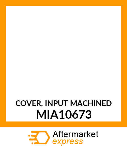 COVER, INPUT MIA10673