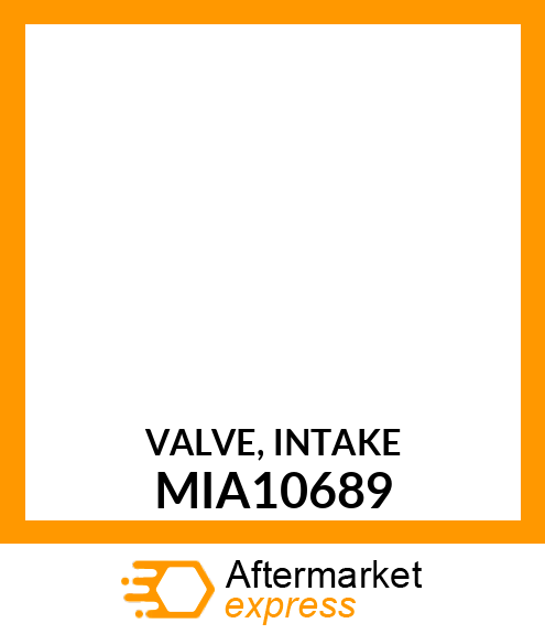 VALVE, INTAKE MIA10689