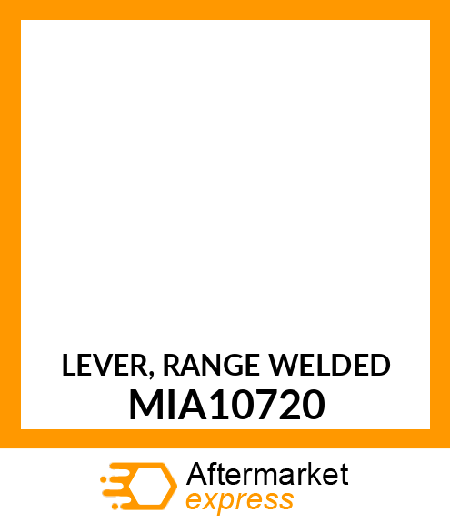 LEVER, RANGE WELDED MIA10720