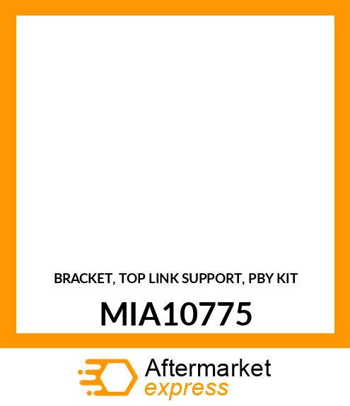 BRACKET, TOP LINK SUPPORT, PBY KIT MIA10775