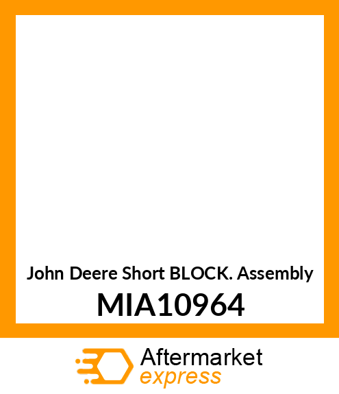 ENGINE, SHORT BLOCK MIA10964