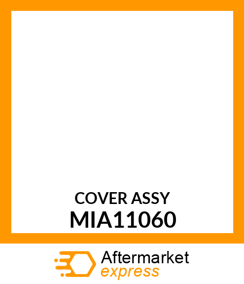 COVER ASSY MIA11060