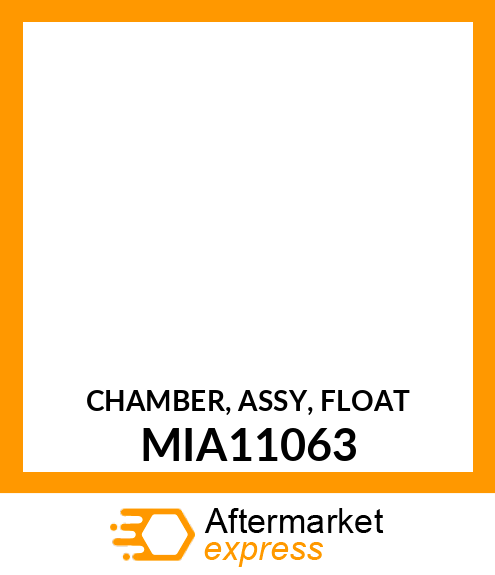 CHAMBER, ASSY, FLOAT MIA11063