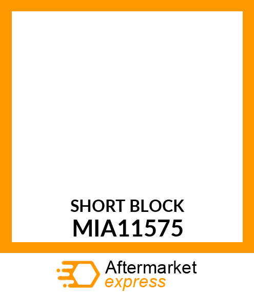 SHORT BLOCK MIA11575