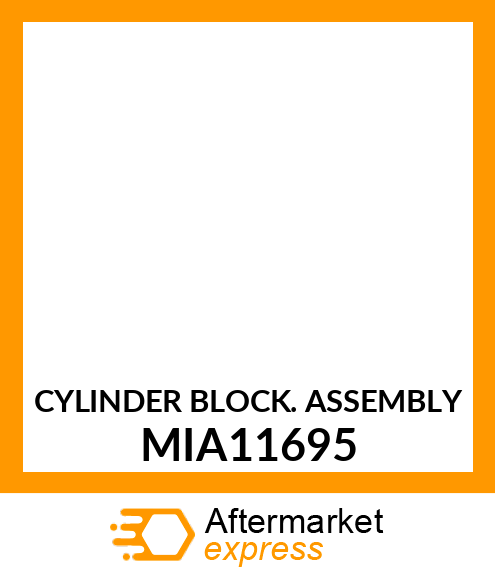 CYLINDER BLOCK ASSEMBLY MIA11695