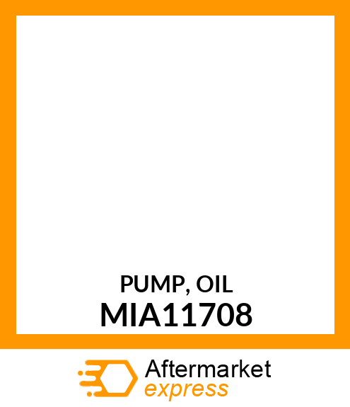 PUMP, OIL MIA11708