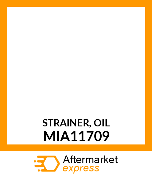 STRAINER, OIL MIA11709
