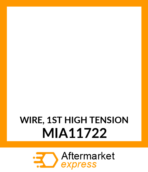 WIRE, 1ST HIGH TENSION MIA11722