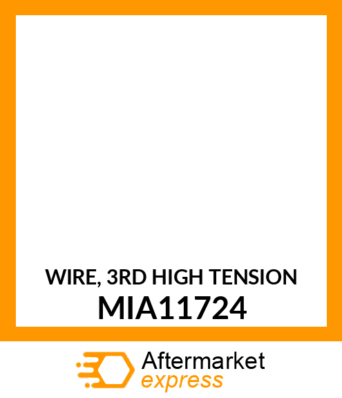 WIRE, 3RD HIGH TENSION MIA11724