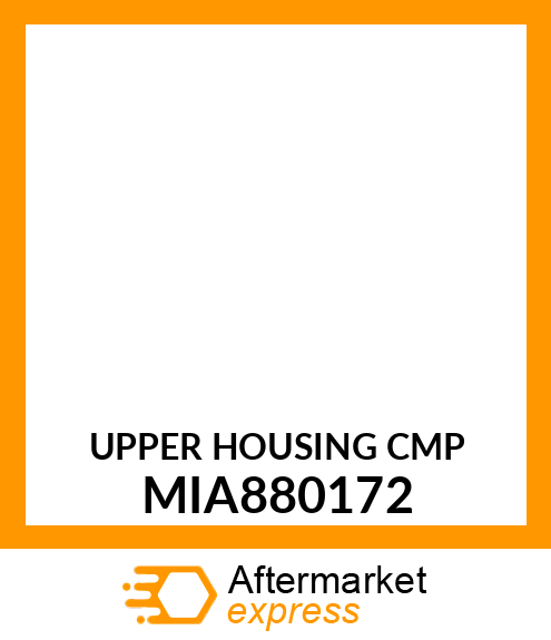 UPPER HOUSING CMP MIA880172