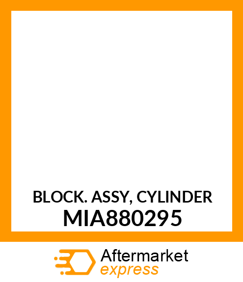 BLOCK ASSY, CYLINDER MIA880295