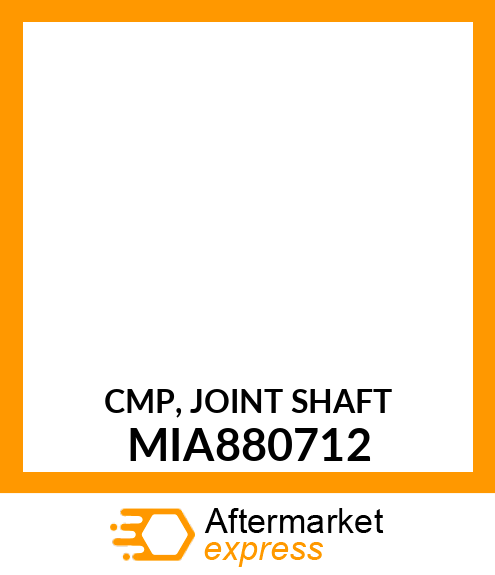 CMP, JOINT SHAFT MIA880712