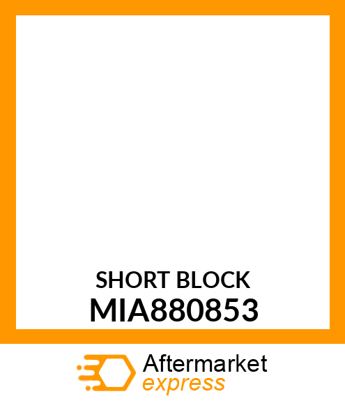 SHORT BLOCK MIA880853