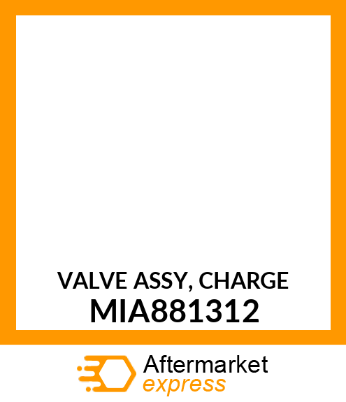 VALVE ASSY, CHARGE MIA881312