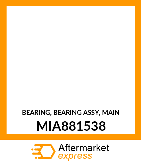 BEARING, BEARING ASSY, MAIN MIA881538