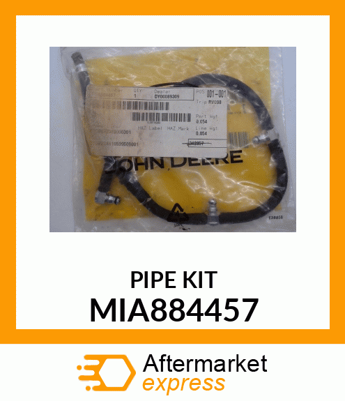 Pipe Kit - PIPE KIT, PIPE ASSY, FO RE-INJ MIA884457