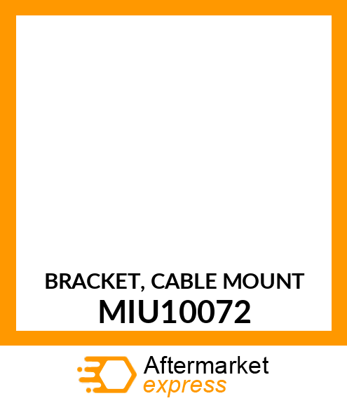 BRACKET, CABLE MOUNT MIU10072