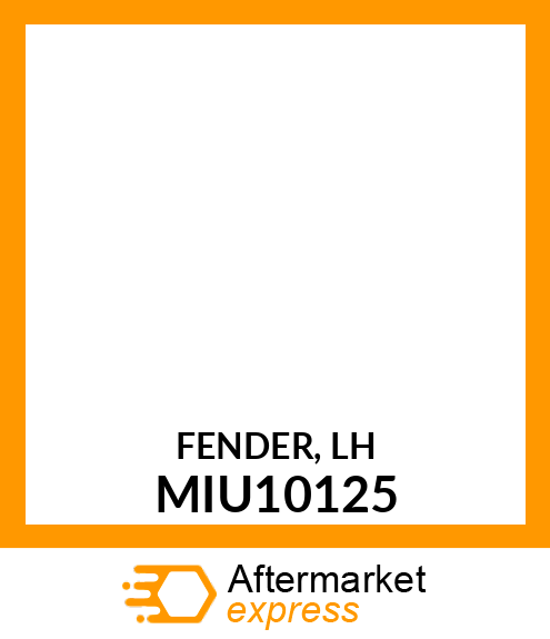 FENDER, LH MIU10125