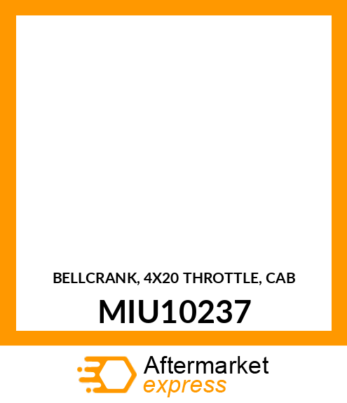 BELLCRANK, 4X20 THROTTLE, CAB MIU10237