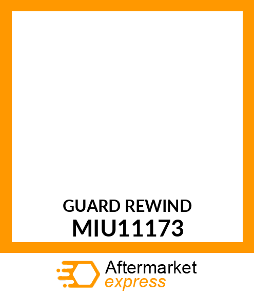 GUARD REWIND MIU11173