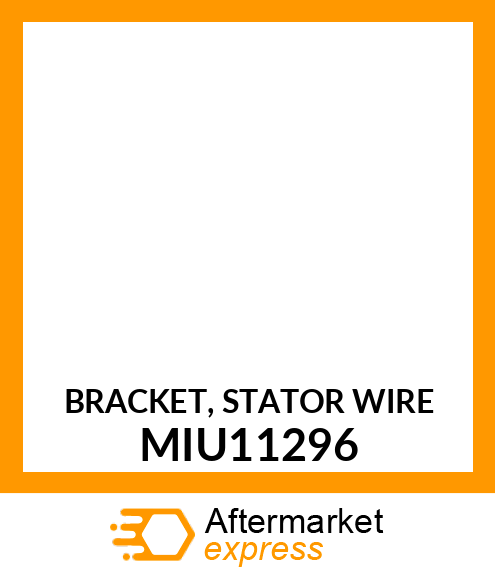 BRACKET, STATOR WIRE MIU11296