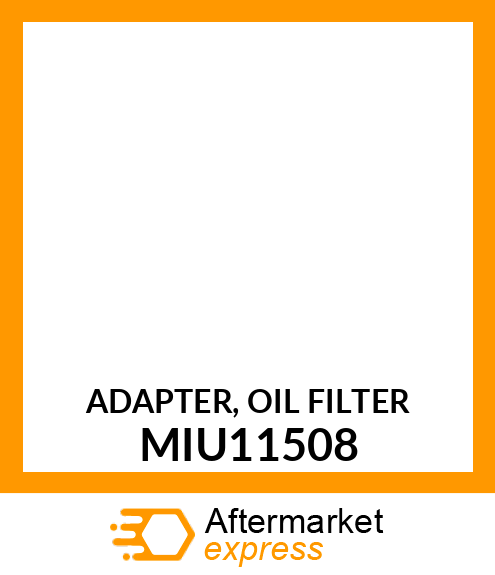 ADAPTER, OIL FILTER MIU11508