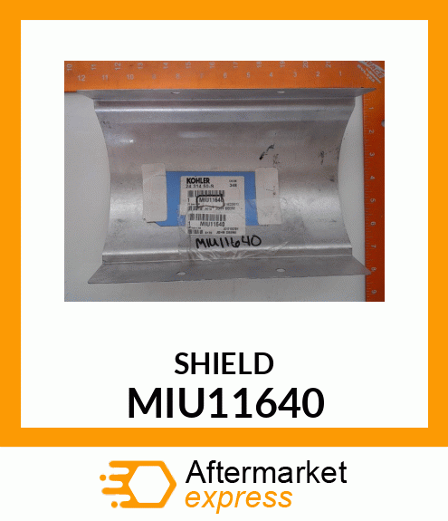 SHIELD, HEAT MIU11640