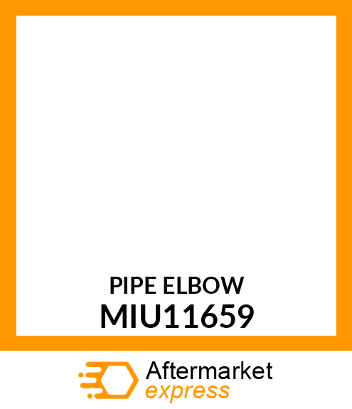 PIPE ELBOW MIU11659