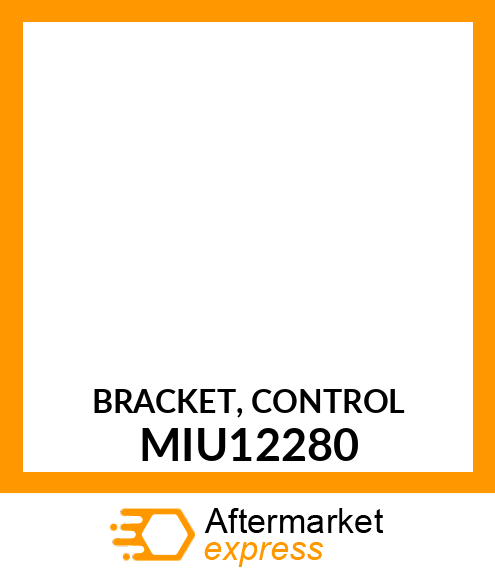 BRACKET, CONTROL MIU12280