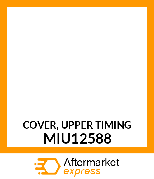 COVER, UPPER TIMING MIU12588