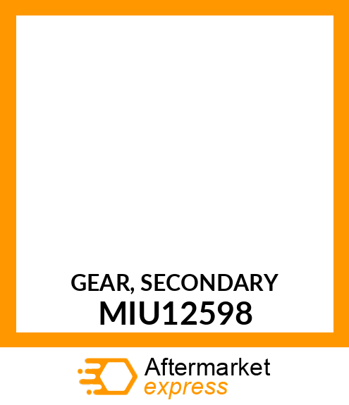 GEAR, SECONDARY MIU12598