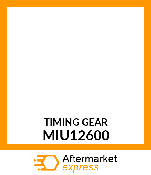 TIMING GEAR MIU12600