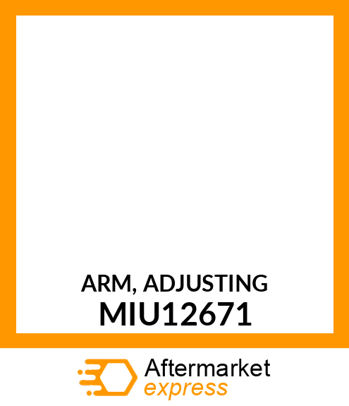 ARM, ADJUSTING MIU12671