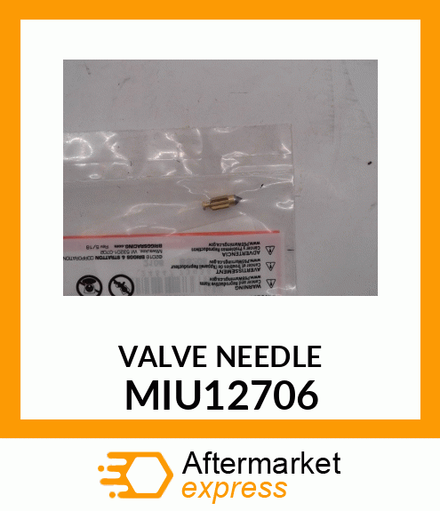 VALVE, NEEDLE MIU12706