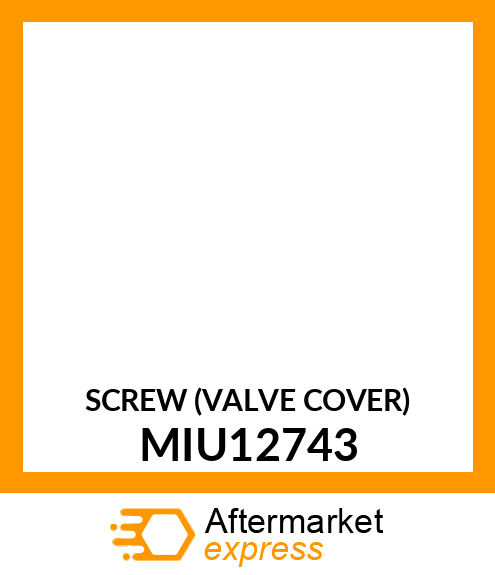 SCREW (VALVE COVER) MIU12743