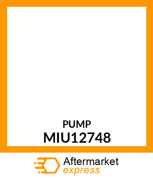PUMP MIU12748