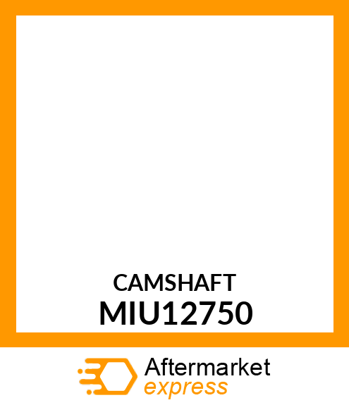 CAMSHAFT MIU12750