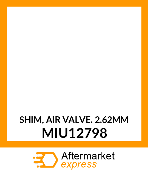 SHIM, AIR VALVE. 2.62MM MIU12798