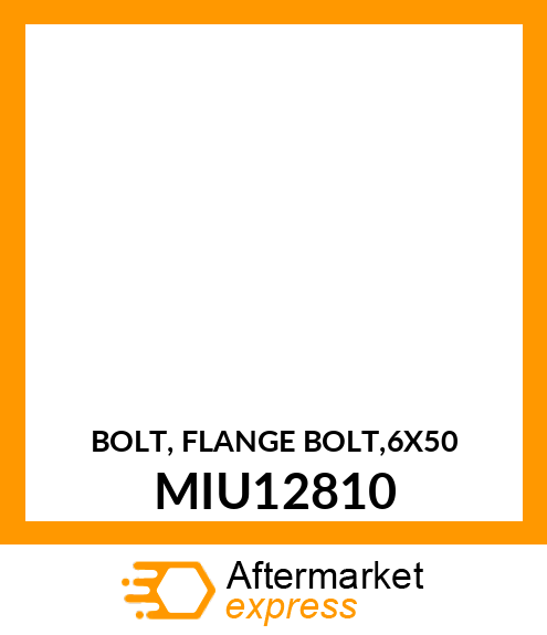 BOLT, FLANGE BOLT,6X50 MIU12810