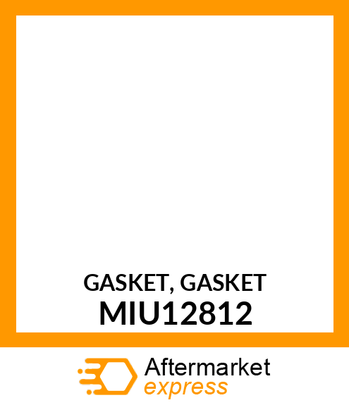 GASKET, GASKET MIU12812