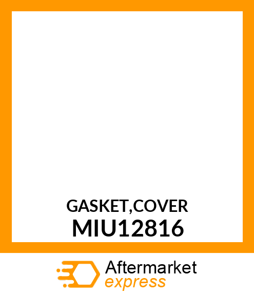 GASKET,COVER MIU12816