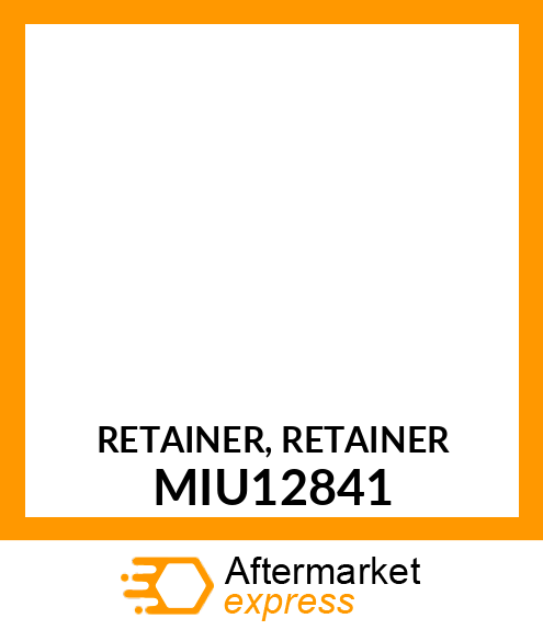 RETAINER, RETAINER MIU12841