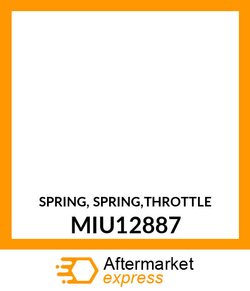 SPRING, SPRING,THROTTLE MIU12887