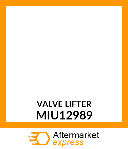 LIFTER, VALVE HYDRAULIC MIU12989