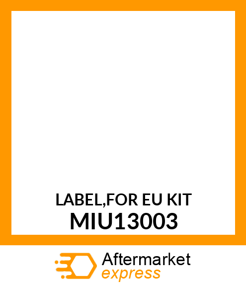 LABEL,FOR EU KIT MIU13003