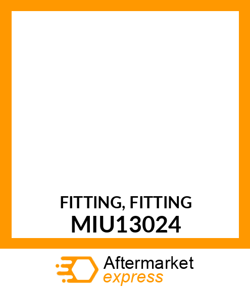 FITTING, FITTING MIU13024